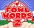 Fowl Words 2